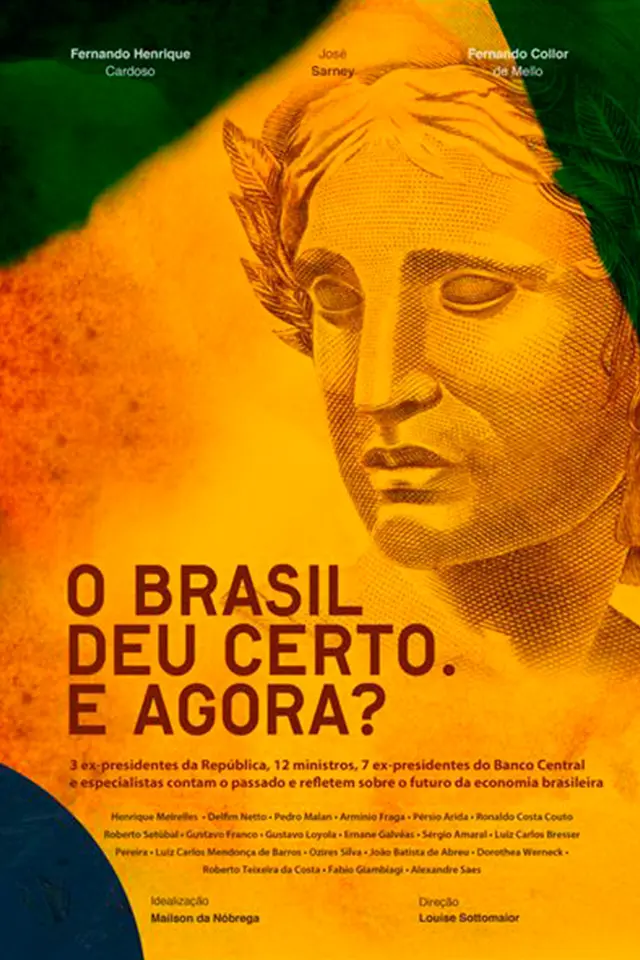 O Brasil deu Certo, E agora? (Longa)