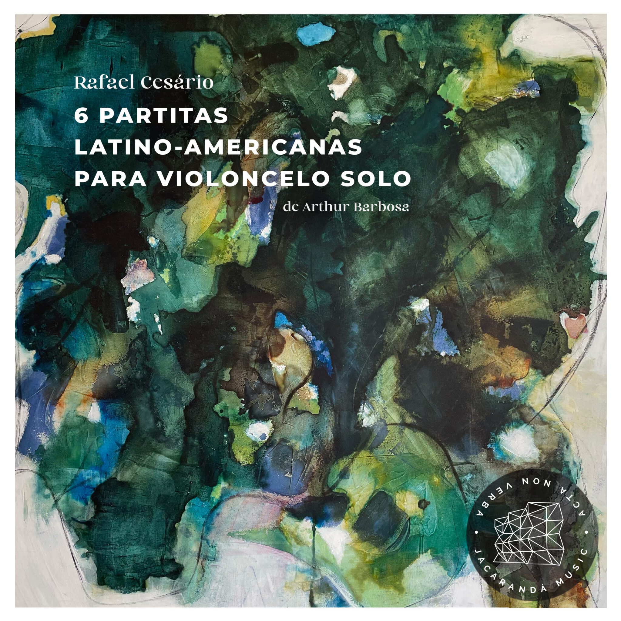 6 Partitas Latino Americanas para Violoncelo Solo - Rafael Cesa?rio - Arthur Barbosa